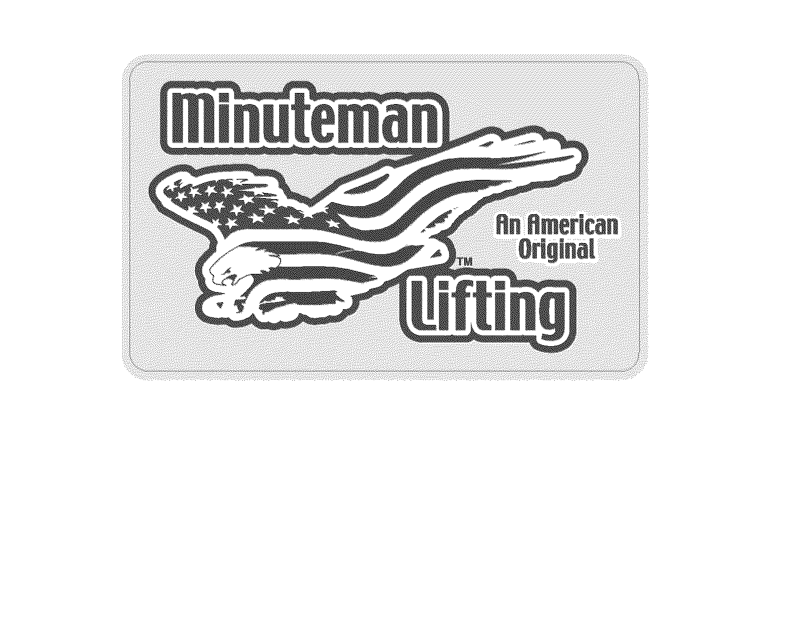 Trademark Logo MINUTEMAN LIFTING AN AMERICAN ORIGINAL