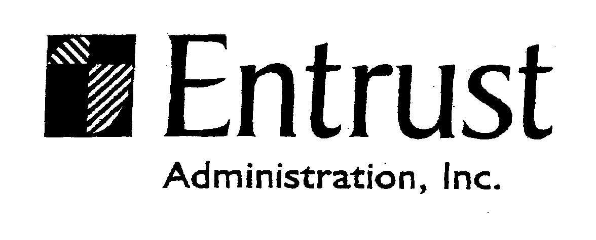  ENTRUST ADMINISTRATION, INC.