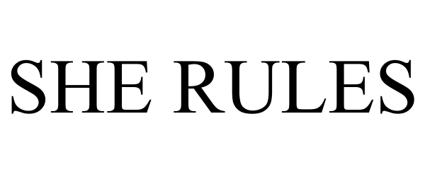 Trademark Logo SHE RULES