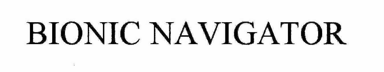 Trademark Logo BIONIC NAVIGATOR
