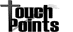 TOUCHPOINTS