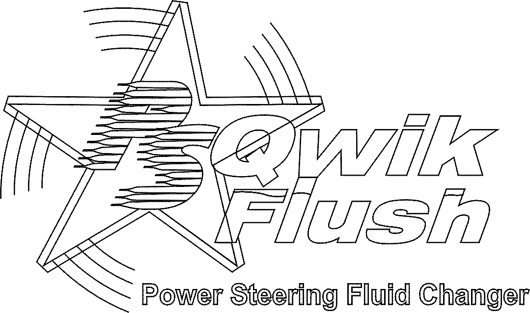  PS QWIK FLUSH POWER STEERING FLUID CHANGER