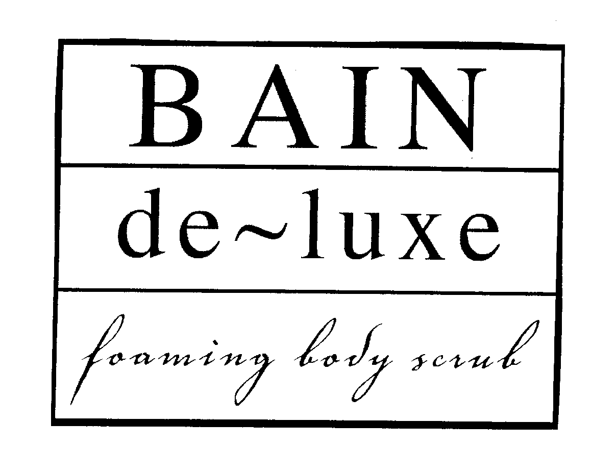 Trademark Logo BAIN DE~LUXE FOAMING BODY SCRUB