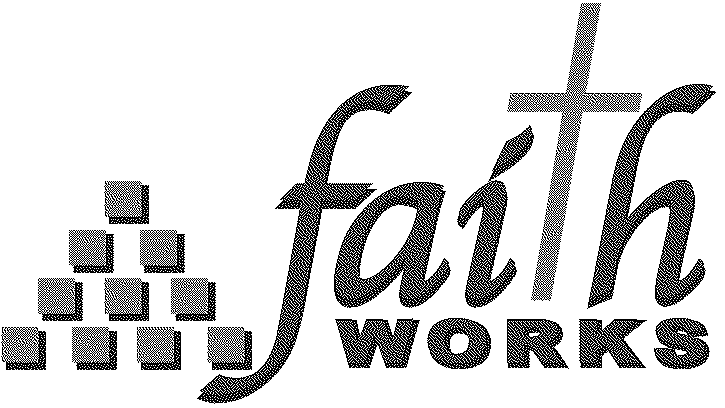 FAITHWORKS