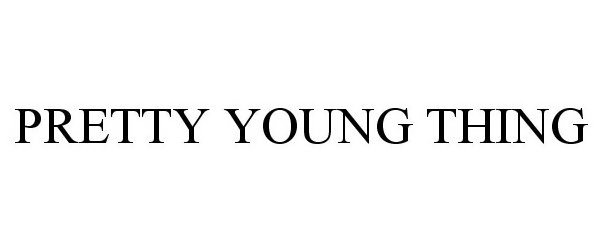 Trademark Logo PRETTY YOUNG THING