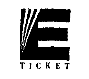 Trademark Logo E TICKET