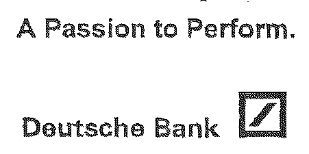 Trademark Logo A PASSION TO PERFORM. DEUTSCHE BANK