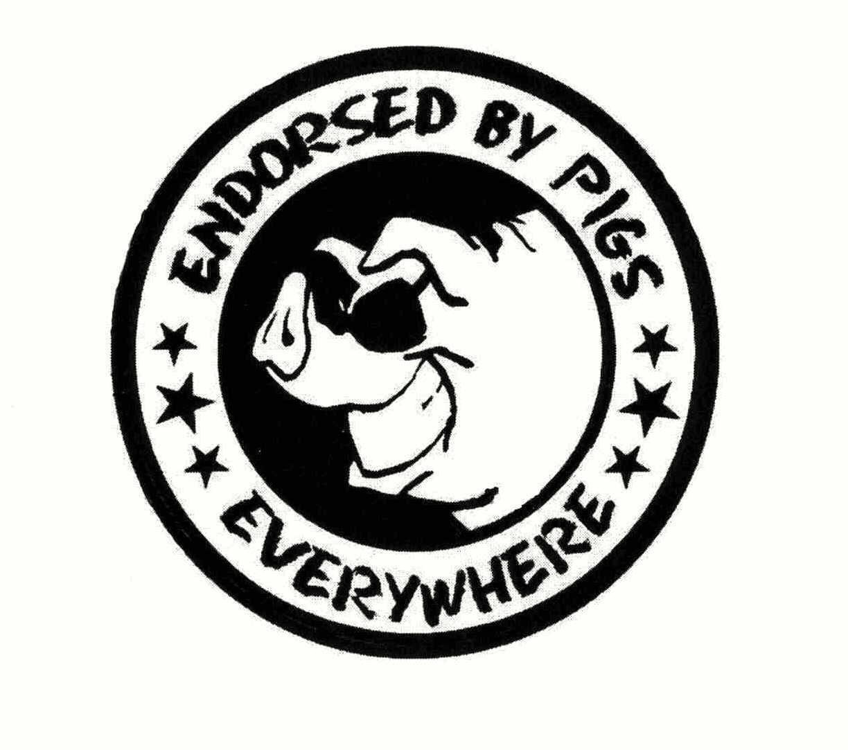  ENDORSED BY PIGS EVERYWHERE