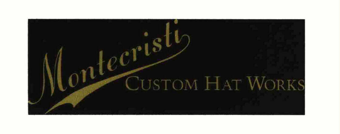  MONTECRISTI CUSTOM HAT WORKS