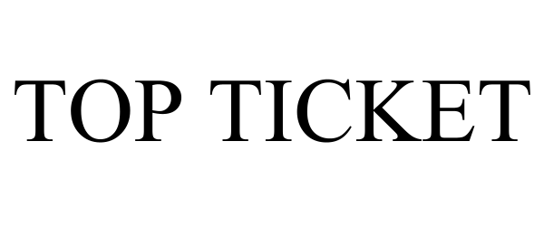 Trademark Logo TOP TICKET