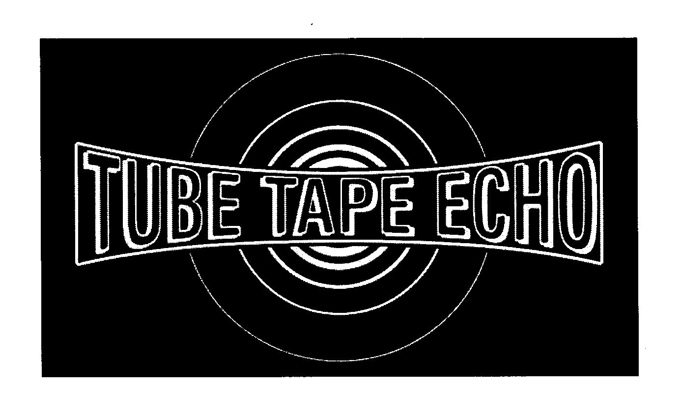 Trademark Logo TUBE TAPE ECHO