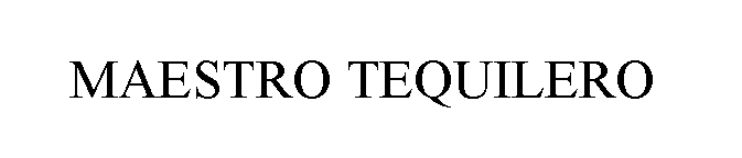 Trademark Logo MAESTRO TEQUILERO