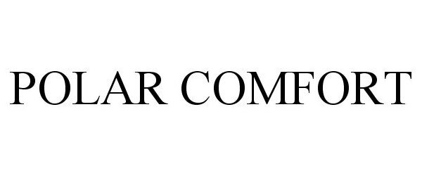 Trademark Logo POLAR COMFORT