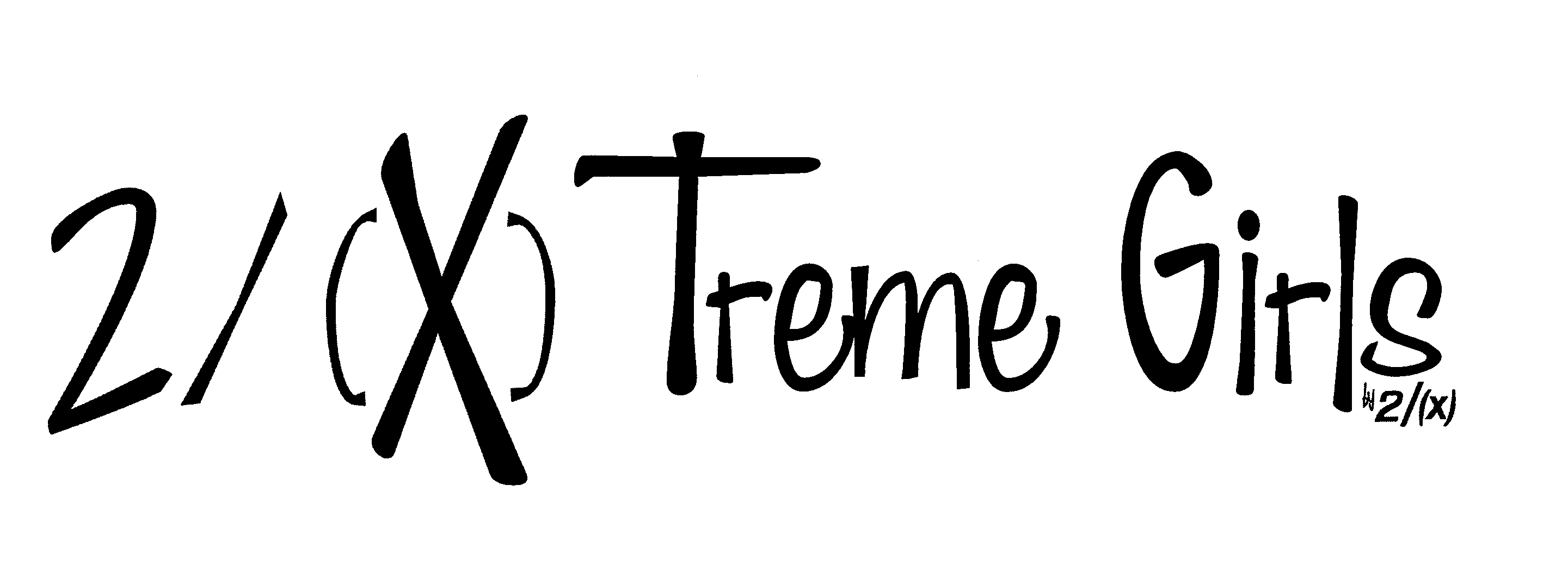 Trademark Logo 2/(X)TREME GIRLS BY 2/(X) STYLIZED