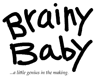 Trademark Logo BRAINY BABY ...A LITTLE GENIUS IN THE MAKING.