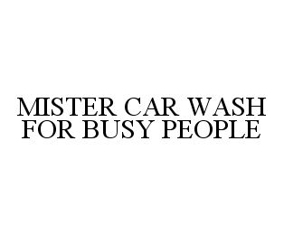  MISTER CAR WASH FOR BUSY PEOPLE