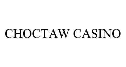 Trademark Logo CHOCTAW CASINO