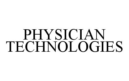  PHYSICIAN TECHNOLOGIES