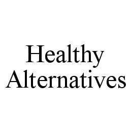 HEALTHY ALTERNATIVES