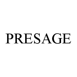 Trademark Logo PRESAGE