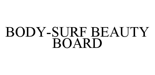  BODY-SURF BEAUTY BOARD