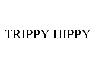  TRIPPY HIPPY