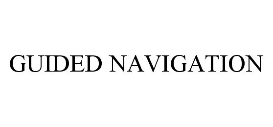 GUIDED NAVIGATION