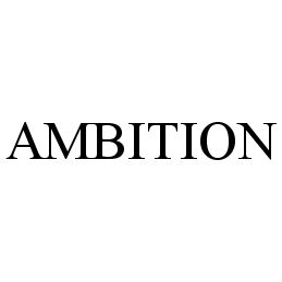 Trademark Logo AMBITION