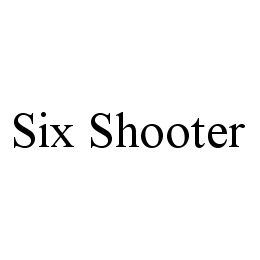SIX SHOOTER