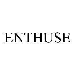 ENTHUSE