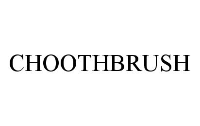 Trademark Logo CHOOTHBRUSH