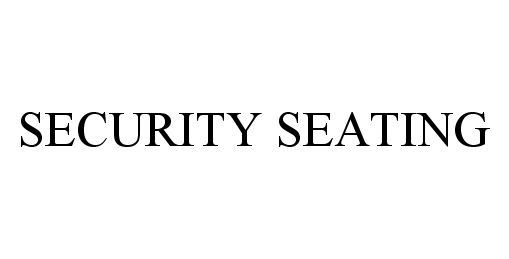  SECURITY SEATING