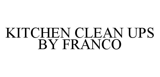  KITCHEN CLEAN UPS BY FRANCO