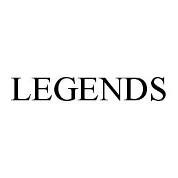 Trademark Logo LEGENDS