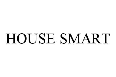 Trademark Logo HOUSE SMART