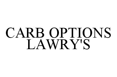 Trademark Logo CARB OPTIONS LAWRY'S
