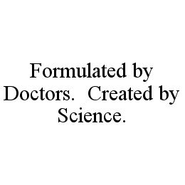  FORMULATED BY DOCTORS. CREATED BY SCIENCE.