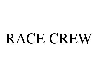  RACE CREW
