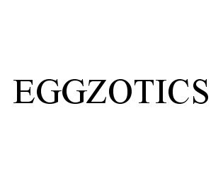  EGGZOTICS