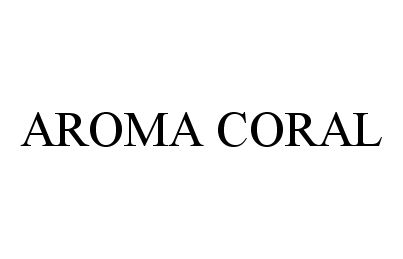  AROMA CORAL