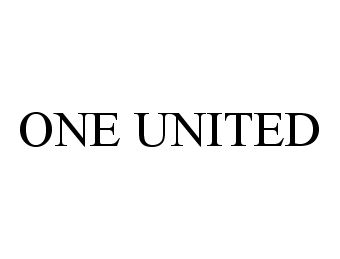  ONE UNITED