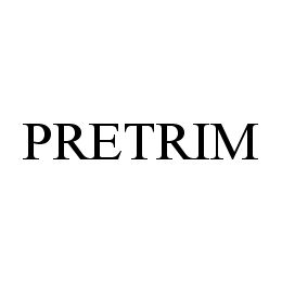  PRETRIM