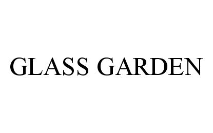  GLASS GARDEN