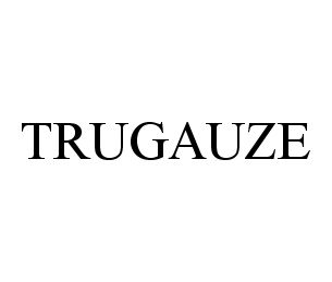  TRUGAUZE