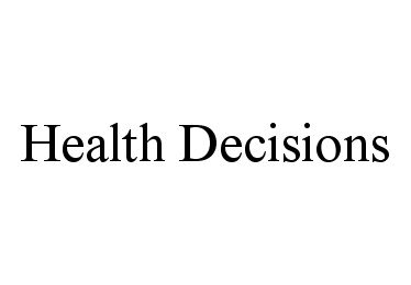  HEALTH DECISIONS