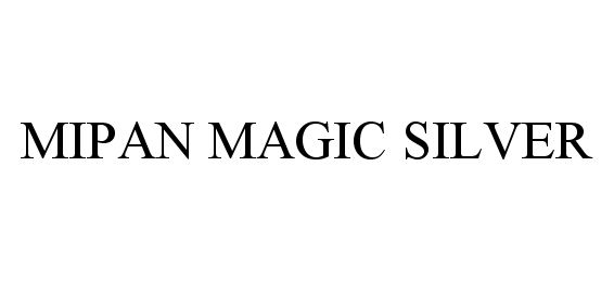 Trademark Logo MIPAN MAGIC SILVER