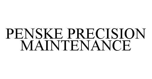 Trademark Logo PENSKE PRECISION MAINTENANCE