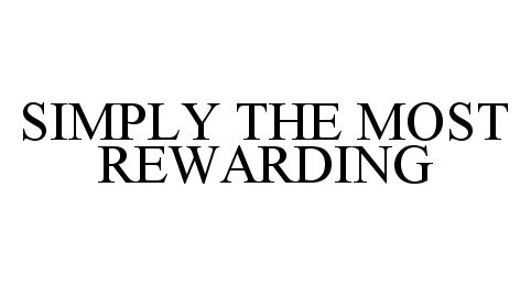  SIMPLY THE MOST REWARDING