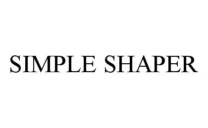  SIMPLE SHAPER