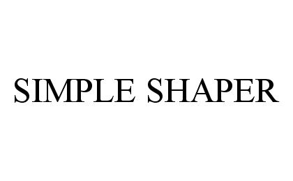 Trademark Logo SIMPLE SHAPER